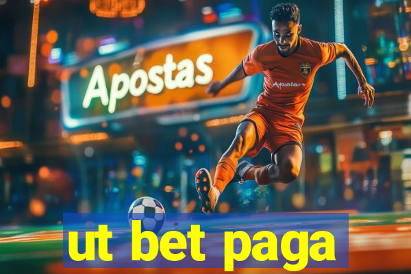 ut bet paga